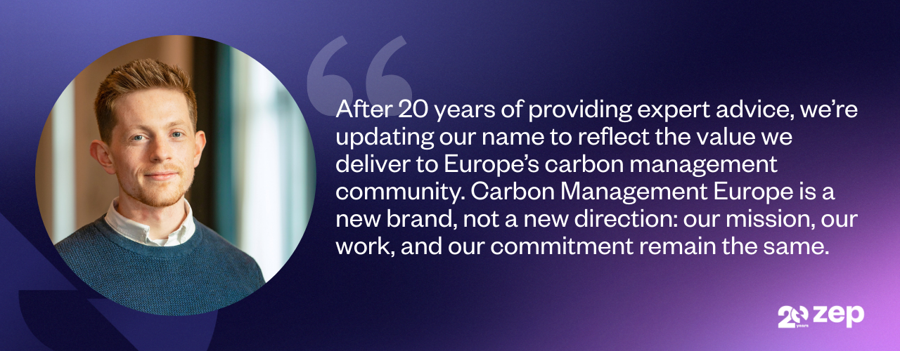 A graphic featuring a portrait of Eadbhard Pernot on the left and a quote on the right. The quote reads: “After 20 years of providing expert advice, we’re updating our name to reflect the value we deliver to Europe’s carbon management community. Carbon Management Europe is a new brand, not a new direction: our mission, our work, and our commitment remain the same.” The ZEP 20-year anniversary logo appears in the bottom right corner against a purple gradient background.